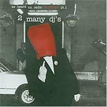 As Heard on Radio Soulwax, Pt. 1