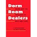 Dorm Room Dealers: Drugs and the Privileges of Race and Class