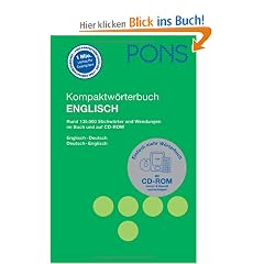PONS Kompaktw�rterbuch Englisch: Rund 135.000 Stichw�rter und Wendungen im Buch und auf CD-ROM. Englisch-Deutsch / Deutsch-Englisch