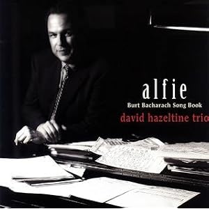 Alfie - The Burt Bacharach Songbook by David Hazeltine (Audio CD - 2006) - Import