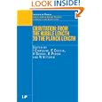 Gravitation: From the Hubble Length to the Planck Length (Studies in High Energy Physics, Cosmology and Gravitation) by  I. Ciufolini, E. Coccia, V. Gorini, and N. Vittorio