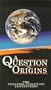 A Question of Origins [VHS]