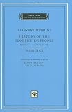 History of the Florentine People, Volume 3: Books IX-XII. Memoirs (I Tatti Renaissance Library)