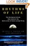 Rhythms of Life: The Biological Clocks that Control the Daily Lives of Every Living Thing