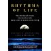 Rhythms of Life: The Biological Clocks that Control the Daily Lives of Every Living Thing