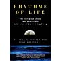 Rhythms of Life: The Biological Clocks that Control the Daily Lives of Every Living Thing