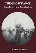 The Ghost Dance: Ethnohistory and Revitalization (Case Studies in Cultural Anthropology)