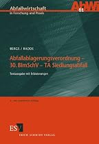 Abfallablagerungsverordnung, 30. BImSchV, TA Siedlungsabfall