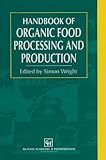Handbook of organic food processing and production