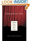 Teaching Theatre Today: Pedagogical Views of Theatre in Higher Education