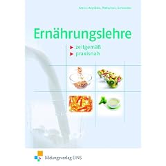 Ern�hrungslehre: Zeitgem�� - praxisnah Lehr-/Fachbuch
