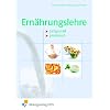 Ern�hrungslehre: Zeitgem�� - praxisnah Lehr-/Fachbuch