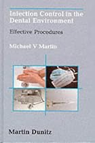 Infection Control in the Dental Environment: Effective Procedures