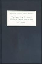 The Dependent Priories of Medieval English Monasteries