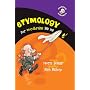 Etymology for Wordbrains Like Me