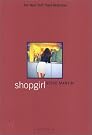 Shopgirl: A Novella