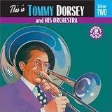This Is Tommy Dorsey and Orch. Vol 2 [Us Import]