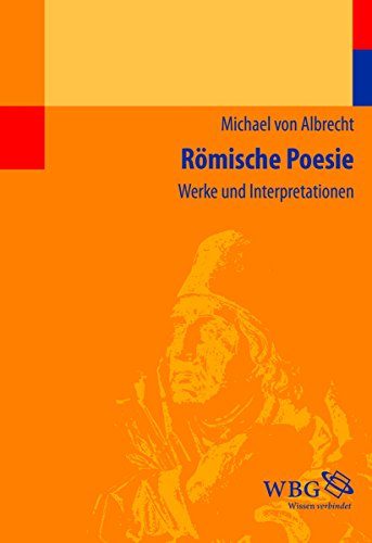 Römische Poesie: Werke und Interpretationen (German Edition)