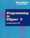 Book Programming in Clipper 5/Includes Version 5.01