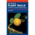 Field Guide to Plant Galls of California and Other Western States (California Natural History Guides) by  Ronald A. Russo