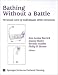 Books : Bathing Without a Battle: Personal Care of Individuals with Dementia