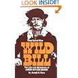 They Called Him Wild Bill: The Life and Adventures of James Butler Hickok