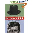 Hatless Jack: The President, the Fedora, and the History of American Style