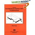 Autodesk Architectural Desktop 2007 Fundamentals by Elise Moss