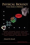 Physical Biology: From Atoms to Medicine