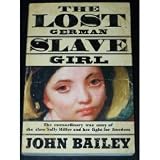 The Lost German Slave Girl