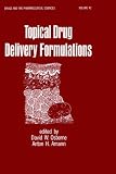 Topical Drug Delivery Formulations (Drugs and the Pharmaceutical Sciences) Osborne