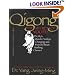 Qigong, The Secret of Youth: Da Mo's Muscle/Tendon Changing and Marrow/Brain Washing Classics