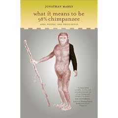 What It Means to Be 98% Chimpanzee: Apes People and Their Genes