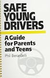 Safe Young Drivers : A Guide for Parents and Teens