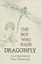 The Boy Who Made Dragonfly: A Zuni Myth