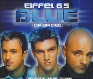 Eiffel 65 - Blue - Da Ba Dee: Four Mixes - Zortam Music