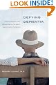 Defying Dementia: Understanding and Preventing Alzheimers and Related Disorders