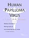 Book Human Papilloma Virus - A Medical Dictionary, Bibliography, and Annotated Research Guide to Internet References