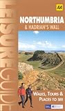 Northumbria and Hadrian's Wall (Ordnance Survey/AA Leisure Guides)
