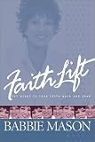 Faith Lift: Put Wings to Your Faith Walk and Soar