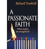 A passionate faith : what makes an evangelical?