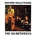 Dusty In Here lyrics The Go-Betweens