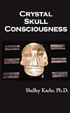 Crystal Skull Consciousness