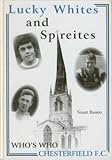 Lucky Whites and Spireites : who's who Chesterfield F.C.