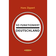 So funktioniert Deutschland: Ein Handbuch