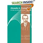 Click here to buy Alexander A Friedmann: The Man who Made the Universe Expand by Eduard A. Tropp, Viktor Ya. Frenkel, Artur D. Chernin, and Alexander Dron.