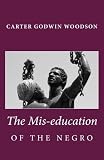 The Mis-education of the Negro