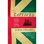 Captives: Britain, Empire, and the World, 1600-1850