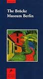 The Brucke Museum, Berlin (Prestel Museum Guides) (Prestel Museum Guides)