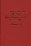 A Utopian Experiment in Kentucky: Integration and Social Equality at Berea, 1866-1904 (Contributions in American History)